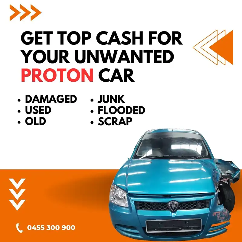 top cash for your unwanted Proton car